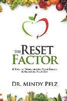 bokomslag The Reset Factor: 45 Days to Transforming Your Health by Repairing Your Gut