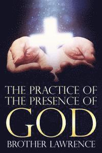 Brother Lawrence - The Practice of the Presence of God, Häftad. Tillgänglighet: Lägg i varukorg