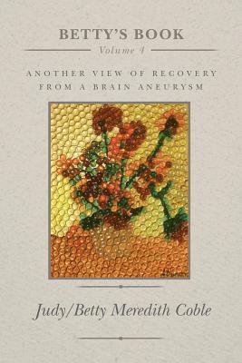 bokomslag Betty's Book: another view of recovery from a brain aneurysm