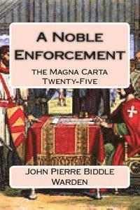 bokomslag A Noble Enforcement: the Magna Carta Twenty-Five