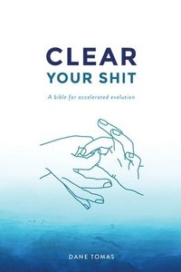 bokomslag Clear Your Shit