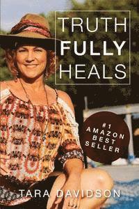 bokomslag Truth fully Heals