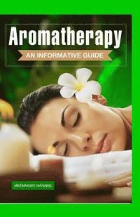 bokomslag Aromatherapy: An Informative Guide
