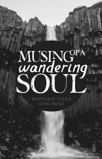 Musing of a Wandering Soul 1