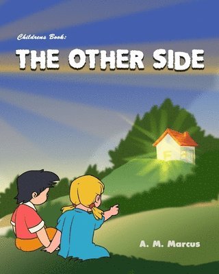 Children's Book: The Other Side: Children's Picture Book On Being Grateful 1