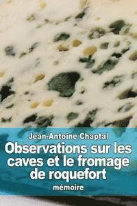 bokomslag Observations sur les caves et le fromage de roquefort