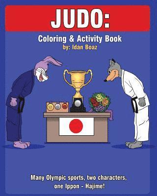 Judo: Coloring and Activity Book: Judo is one of Idan's interests. He has authored various of Coloring & Activity books whic 1