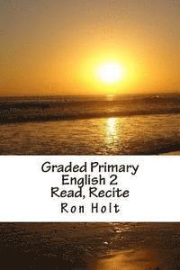 bokomslag Graded Primary English 2: Read, Recite