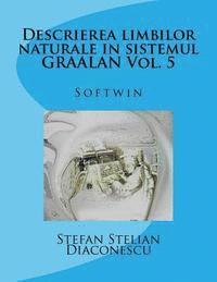 bokomslag Descrierea Limbilor Naturale in Sistemul Graalan Vol. 5: Softwin