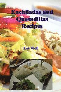 bokomslag Enchiladas and Quesadillas Recipes