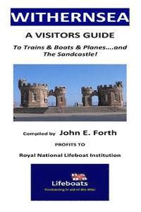 Withernsea - A Visitors Guide to Trains & Boats & Planes....and The Sandcastle! 1