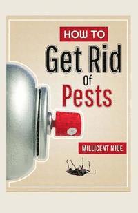 bokomslag How To Get Rid Of Pests