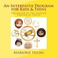 Marjorie Helms - An Interfaith Program for Kids & Teens: Presented by The Golden Thread of Truth, Häftad. Tillgänglighet: Lägg i varukorg