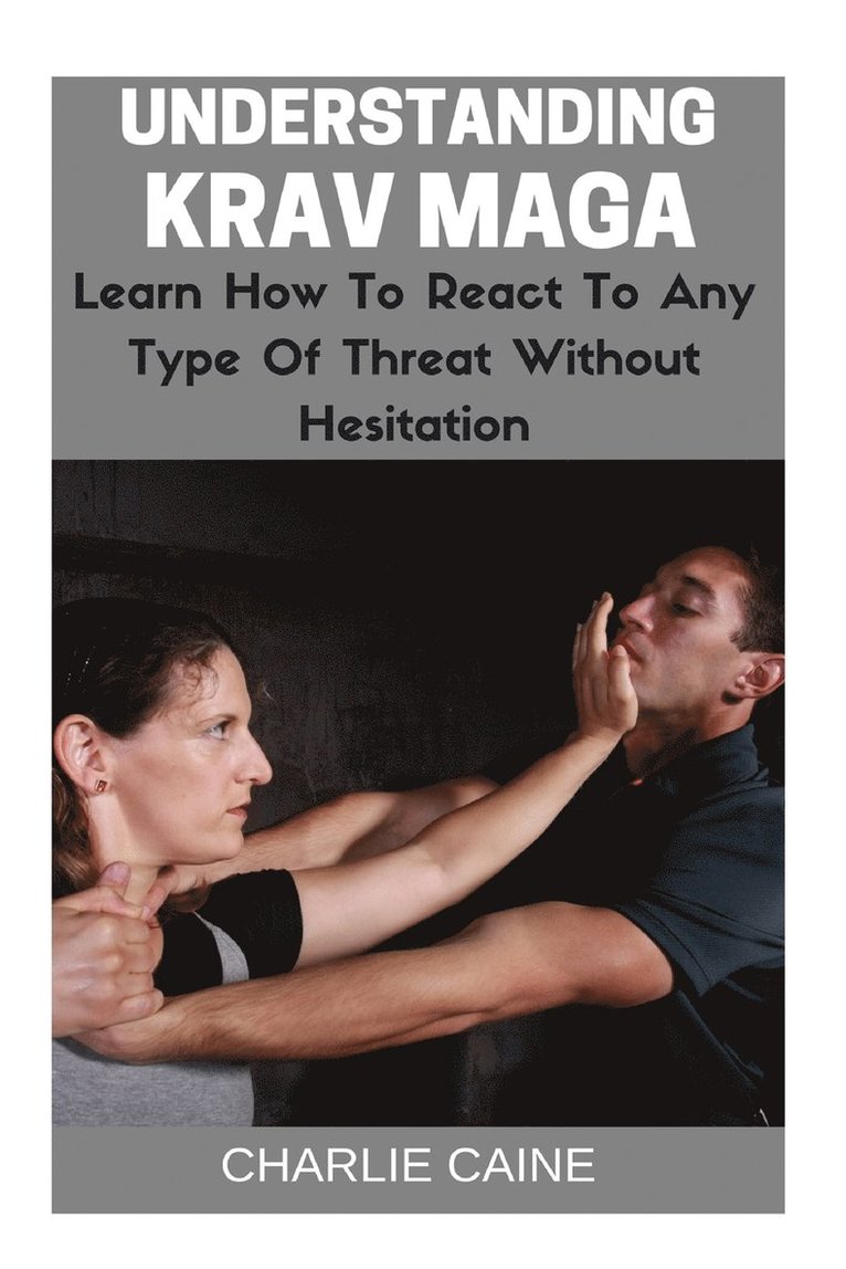 Charlie Caine - Understanding Krav Maga, Häftad