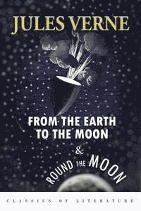 bokomslag From the Earth to the Moon & Round the Moon: Illustrated