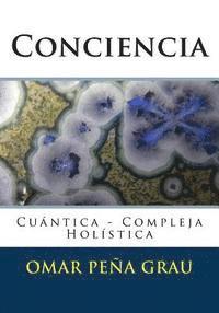 bokomslag Conciencia: Cuántica - Compleja - Holística
