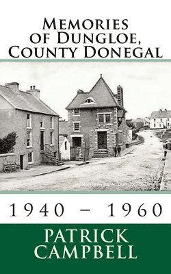 Patrick Campbell - Memories of Dungloe, County Donegal, Häftad