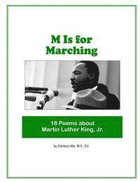 bokomslag M Is for Marching: 18 Poems about Martin Luther King, Jr.