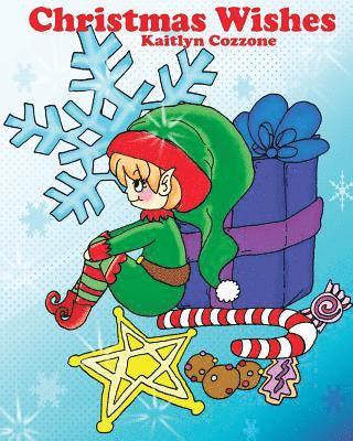 Christmas Wishes: A Children's Coloring book 1