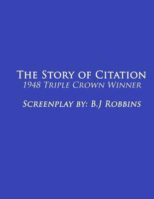 The Story of Citation: 1948 Triple-Crown Winner 1