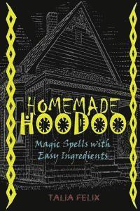 bokomslag Homemade Hoodoo: Magic Spells with Easy Ingredients