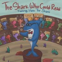 bokomslag The Shark Who Could Read: Featuring Hank The Shark