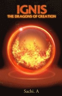 bokomslag Ignis: The Dragons of Creation
