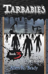 bokomslag Tarbabies Book 3: The Honey Pot of Defiance