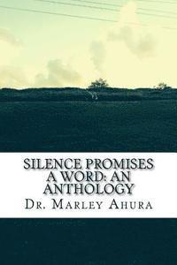 bokomslag Silence Promises A Word: An Anthology