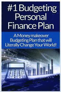 bokomslag Budgeting: Personal Finance: The #1 Guide To: Budgeting, Personal Finance, And Gaining Financial Freedom In An Easy To Follow Sys