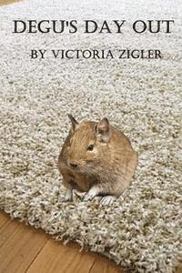Victoria Zigler - Degu's Day Out, Häftad