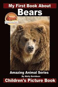 bokomslag My First Book About Bears - Amazing Animal Books - Children's Picture Books