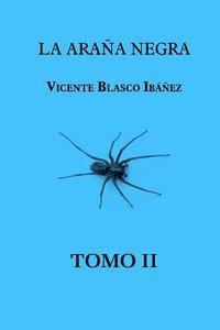 Vicente Blasco Ibanez - La araña negra (Tomo 2), Häftad