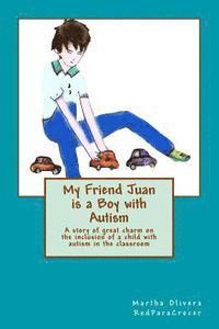 bokomslag My Friend Juan is a Boy with Autism