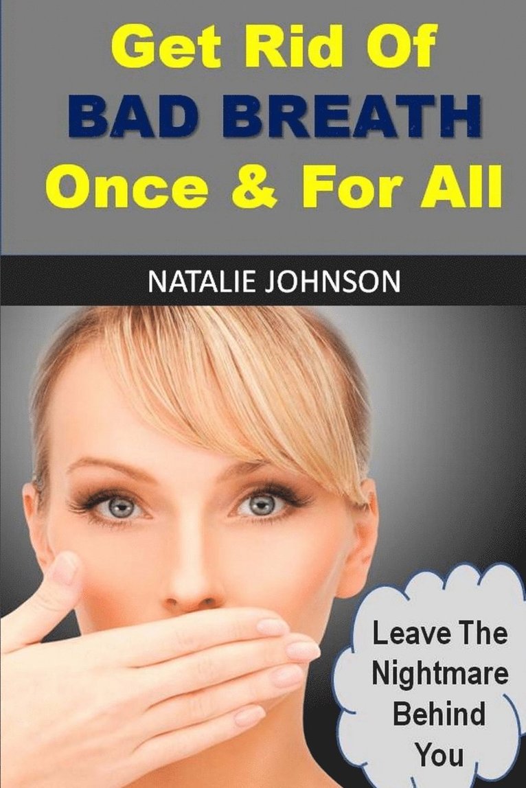 Natalie Johnson - Get Rid Of Bad Breath Once And For All, Häftad. Tillgänglighet: Lägg i varukorg
