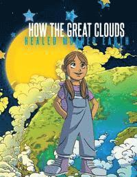 How The Great Clouds Healed Mother Earth 1