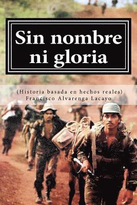 bokomslag Sin nombre ni gloria (Historia basada en hechos reales)