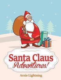 bokomslag Santa Claus Adventures!: Short Stories, Christmas Jokes, and Games