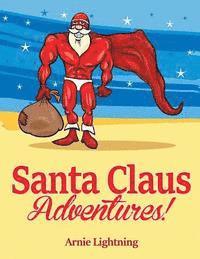 bokomslag Santa Claus Adventures!: Short Stories, Christmas Jokes, and Games