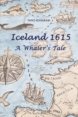 bokomslag Iceland 1615: A Whaler's Tale