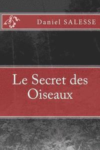 Salesse Daniel - Le Secret des Oiseaux, Häftad