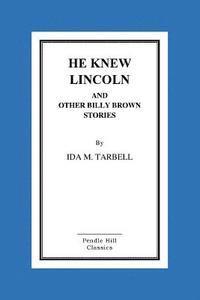 He Knew Lincoln and Other Billy Brown Stories