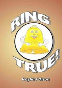 bokomslag Ring True!: a Grandmas Universe book