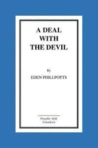 Eden Phillpotts - A Deal with the Devil, Häftad