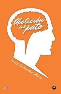 Abolicion del pato (Segunda edicion - Selecciona Tu Portada) 1