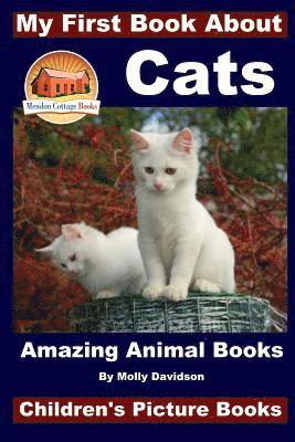 My First Book About Cats - Amazing Animal Books - Children's Picture Books 1