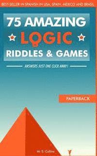 bokomslag 75 amazing logic riddles and games: Answers just one click away!