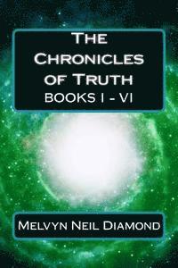 bokomslag The Chronicles of Truth: Books I - VI