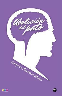 bokomslag Abolicion del pato (Selecciona Tu Portada)