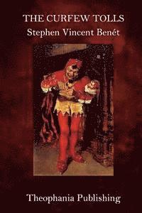 Stephen Vincent Benet - The Curfew Tolls, Häftad